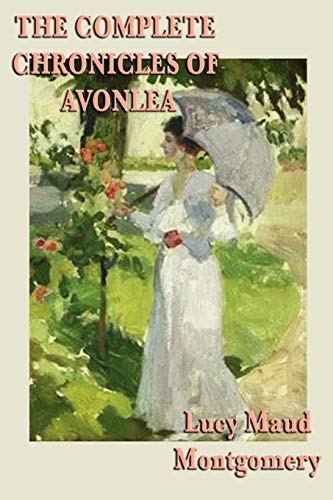 The Complete Chronicles of Avonlea von SMK Books